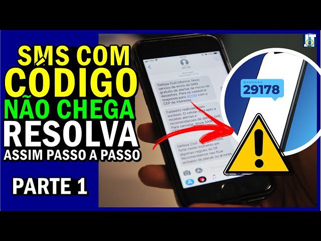 Por que Não Recebo o Código de Verificação por SMS Veja Soluções!